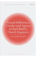 Sexual Difference, Gender, and Agency in Karl Barth's Church Dogmatics