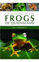 Field Guide to the Frogs of Queensland [op]