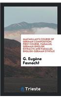 Macmillan's Course of German Composition: First Course, Parallel German-English Extracts and Parallel English-German Syntax