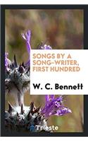 Songs by a Song-Writer, First Hundred