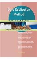 Data Replication Method The Ultimate Step-By-Step Guide