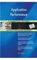 Application Performance A Complete Guide - 2019 Edition