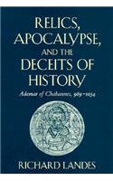 Relics, Apocalypse, and the Deceits of History