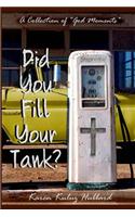 Did You Fill Your Tank?