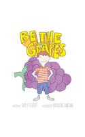 Be the Grapes