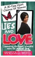 Lies and Love: Cleansing the Heart to Make Room for Radical Love
