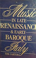 Music in Late Renaissance and Early Baroque Italy
