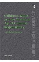 Children’s Rights and the Minimum Age of Criminal Responsibility: A Global Perspective