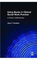 Using Books in Clinical Social Work Practice