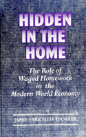 Hidden in the Home: The Role of Waged Homework in the Modern World-Economy