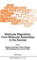 Molecular Magnetism: From Molecular Assemblies to the Devices