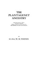 Plantagenet Ancestry, Being Tables Showing Over 7,000 of the Ancestors of Elizabeth (Daughter of Edward IV, and Wife of Henry VII) the Heiress of