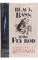 Black Bass and the Fly Rod