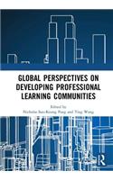 Global Perspectives on Developing Professional Learning Communities