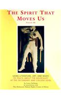 The Spirit That Moves Us: Using Literature, Art, and Music to Teach about the Holocaust at the Secondary and College Level
