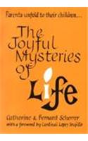 The Joyful Mysteries of Life