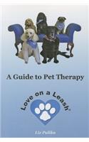 Love on a Leash: A Guide to Pet Therapy