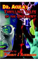 Dr. Acula's Thrilling Tales of the Uncanny
