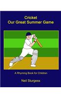 Cricket Our Great Summer Game
