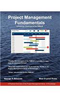 Project Management Fundamentals: A Practical Overview of the Pmbok