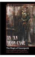 In an Iron Cage: The Magic of Steampunk