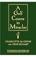 A Golf Course in Miracles