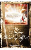 His Name Is the Word of God