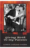 Giving Birth to My Parents