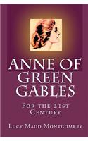 Anne of Green Gables: For the 21st Century