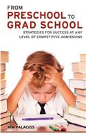 From Preschool to Grad School