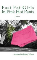 Fast Fat Girls in Pink Hot Pants