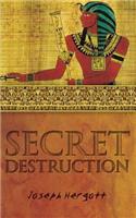 Secret Destruction