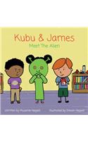 Kubu & James Meet The Alien