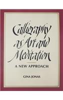 Calligraphy as Art and Meditation