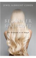 Beginner Bitchcraft