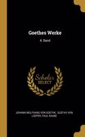 Goethes Werke: 4. Band