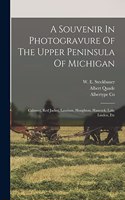 Souvenir In Photogravure Of The Upper Peninsula Of Michigan