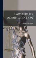 Law and its Administration