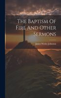 Baptism Of Fire And Other Sermons