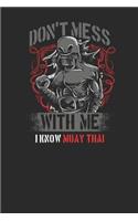 Don't Mess With Me I Know Muay Thai