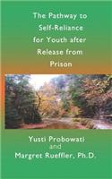 The Pathway to Self-Reliance for Youth after Release from Prison