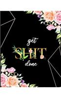 Get Shit Done: Productivity Journal With Daily Monthly Project Planner And Organizer Goal Action Plan -Pretty Watercolor Flower Design(Volume 2)