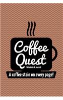 Coffee Quest Notebook & Journal - A Coffee Stain on Every Page: No Pain No Stain