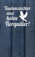 Taubenzüchter sind keine Tierquäler