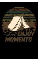 enjoy moments