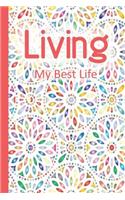 Living My Best Life: An Anti-Anxiety Tool To Control Anxiety With Journaling, Coloring Pages, and Positive Affirmations