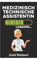 Medizinisch Technische Assistentin Loading... Azubi Notizbuch