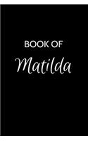 Book of Matilda: A Gratitude Journal Notebook for Women or Girls with the name Matilda - Beautiful Elegant Bold & Personalized - An Appreciation Gift - 120 Cream Lin