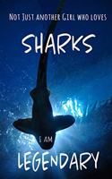 Not Just Another Girl Who Loves Sharks I Am Legendary