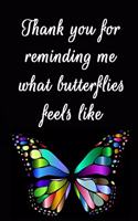 Thank You for Reminding Me What Butterflies Feel Like
